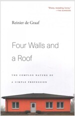Four Walls and a Roof: The Complex Nature of a Simple Profession (Paperback)