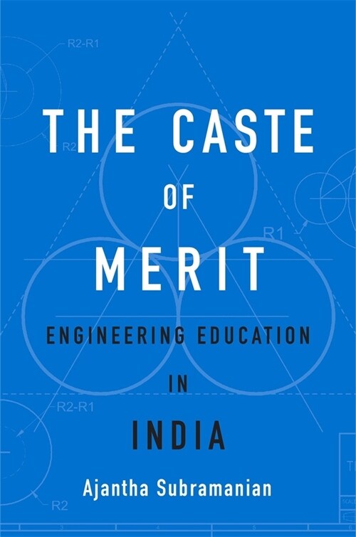 Caste of Merit: Engineering Education in India (Hardcover)