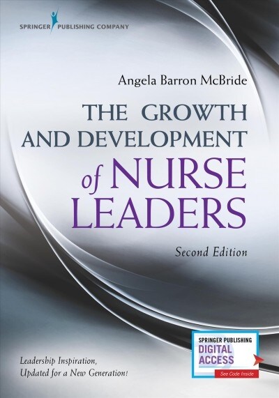 The Growth and Development of Nurse Leaders, Second Edition (Paperback, 2)