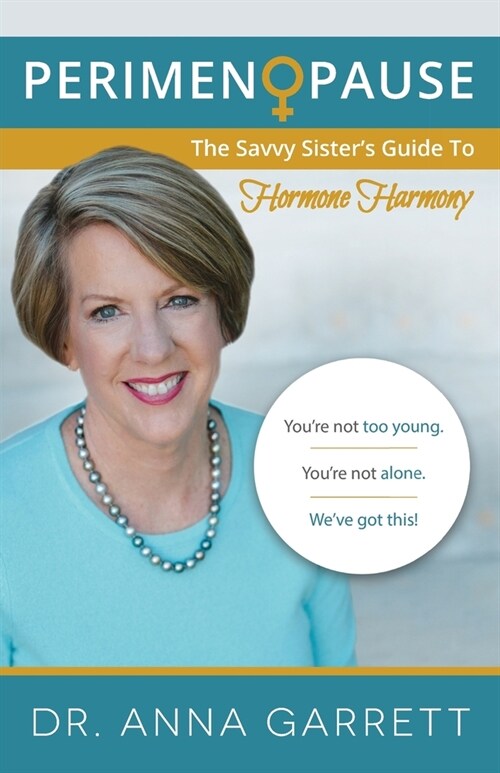 Perimenopause: The Savvy Sisters Guide to Hormone Harmony (Paperback)