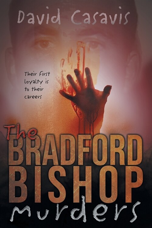 The Bradford Bishop Murders: Their First Loyalty Is to Their Careers (Paperback)