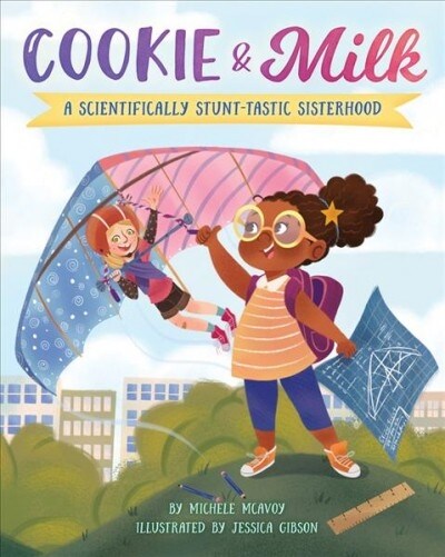 Cookie & Milk: A Scientifically Stunt-Tastic Sisterhood (Hardcover)