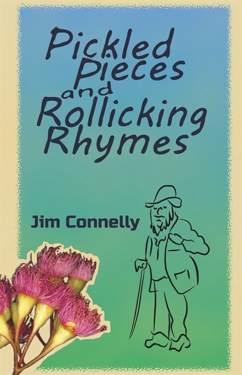 Pickled Pieces and Rollicking Rhymes (Paperback)