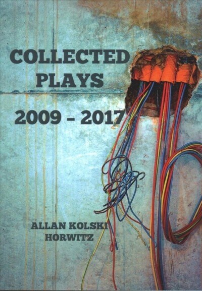 Collected Plays: 2009 - 2017 (Paperback)