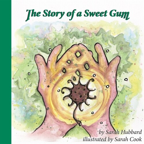 The Story of a Sweet Gum (Paperback)