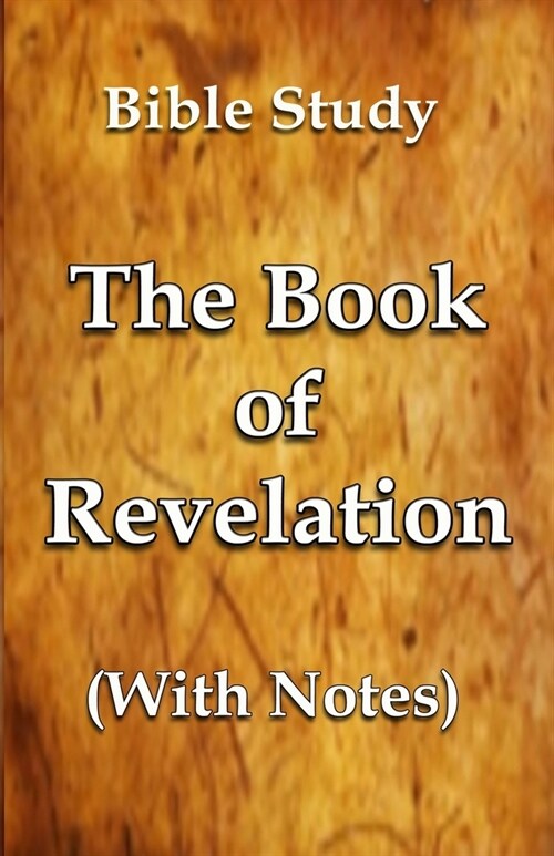 The Book of Revelation - With Notes (Paperback)