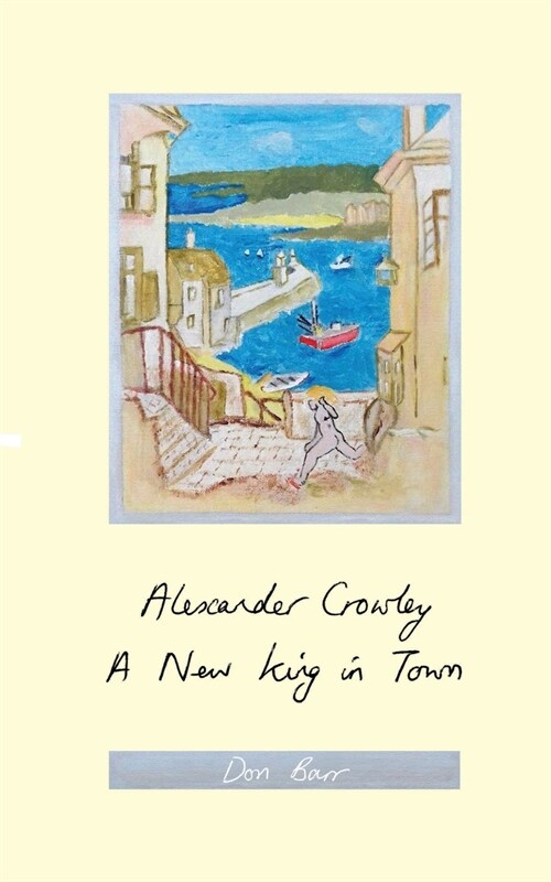 Alexander Crowley: A New King in Town (Paperback)