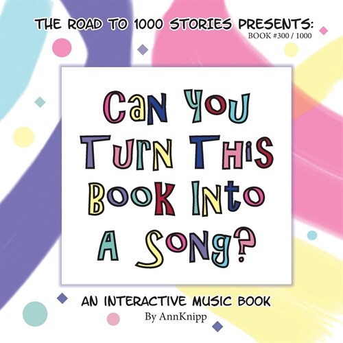 Can You Turn This Book Into a Song?: An Interactive Music Book (Paperback)