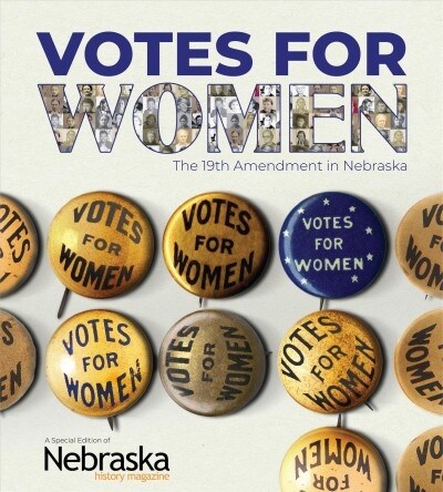 Votes for Women: The 19th Amendment in Nebraska (Paperback)