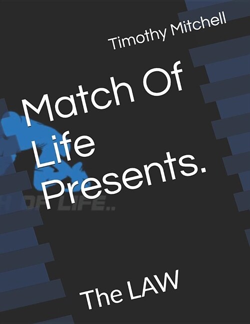 The Match of Life Presents.: The Law (Paperback)