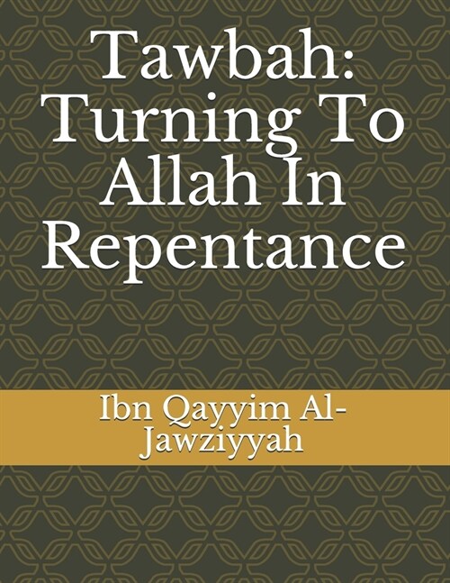 Tawbah: Turning to Allah in Repentance (Paperback)