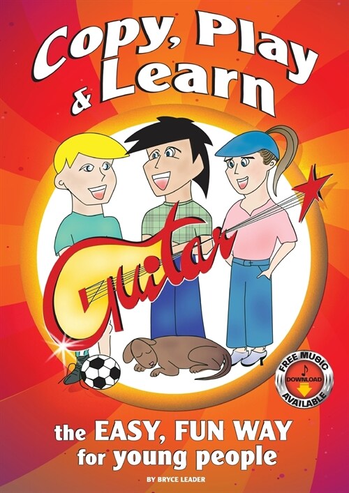 Copy, Play and Learn Guitar: The Easy, Fun Way for Young People (Paperback)