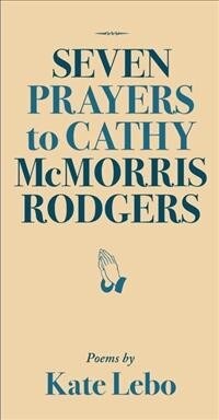 Seven Prayers to Cathy McMorris Rodgers (Paperback)