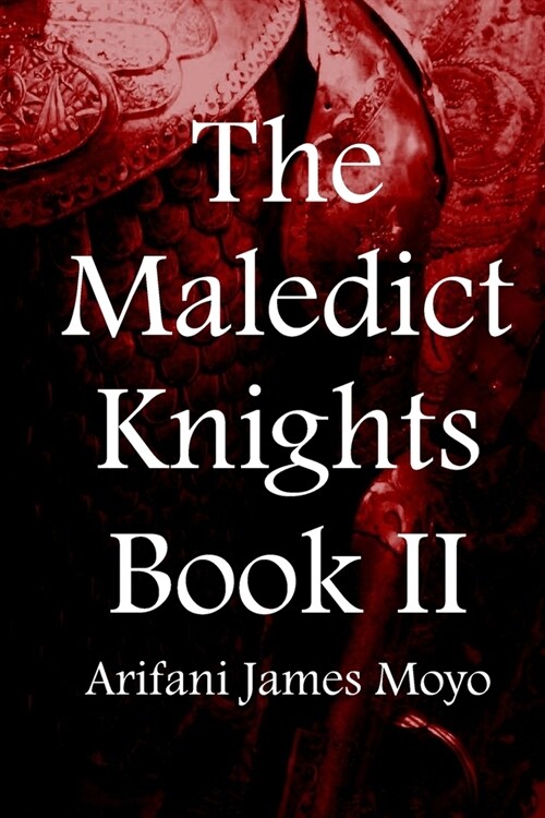 The Maledict Knights: Book II (Paperback)