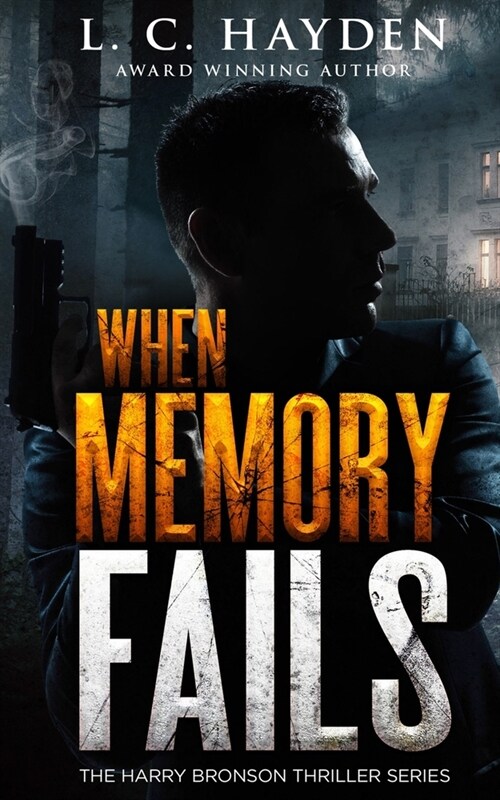 When Memory Fails: A Harry Bronson Mystery/Thriller (Paperback)