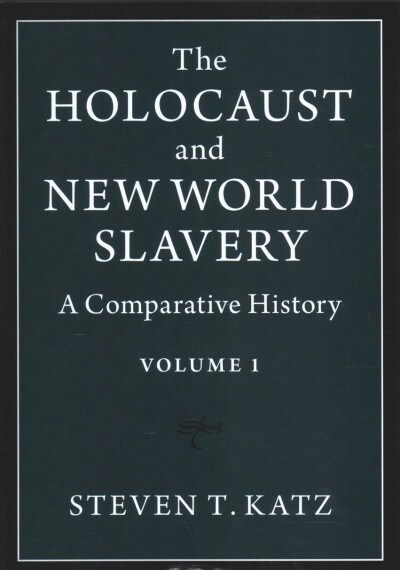 The Holocaust and New World Slavery 2 Volume Hardback Set : A Comparative History (Hardcover)