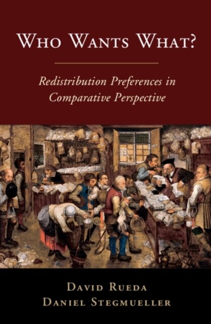 Who Wants What? : Redistribution Preferences in Comparative Perspective (Paperback)