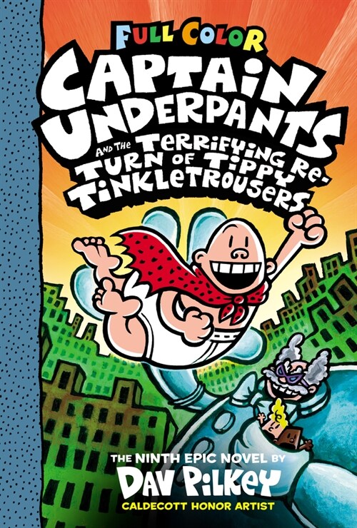 [중고] Captain Underpants and the Terrifying Return of Tippy Tinkletrousers: Color Edition (Captain Underpants #9): Volume 9 (Hardcover, Color)