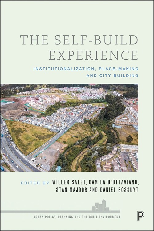 The Self-Build Experience : Institutionalisation, Place-Making and City Building (Hardcover)