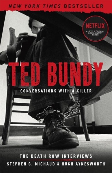 Ted Bundy: Conversations with a Killer: The Death Row Interviewsvolume 1 (Paperback)