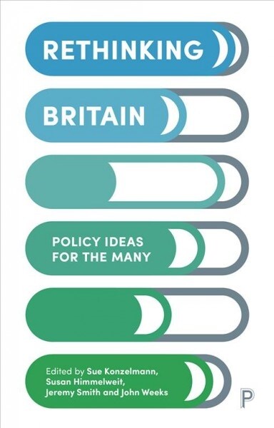 Rethinking Britain : Policy Ideas for the Many (Paperback)