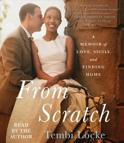 From Scratch: A Memoir of Love, Sicily, and Finding Home (Audio CD)