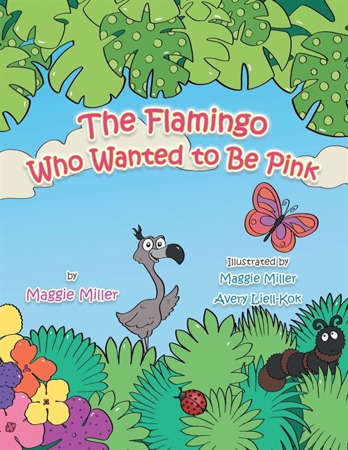 The Flamingo Who Wanted to Be Pink (Paperback)