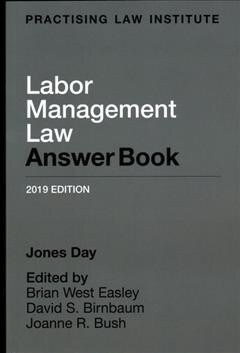 Labor Management Law Answer Book (Paperback, 2019, 2019)