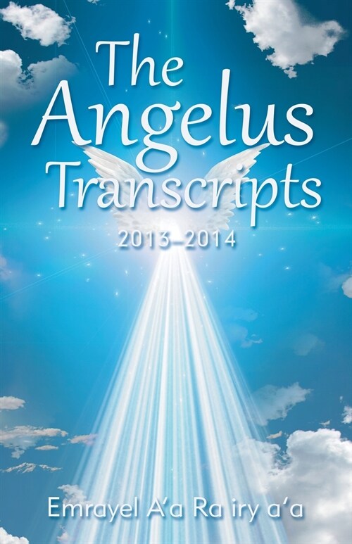 The Angelus Transcripts: 2013-2014 (Paperback)
