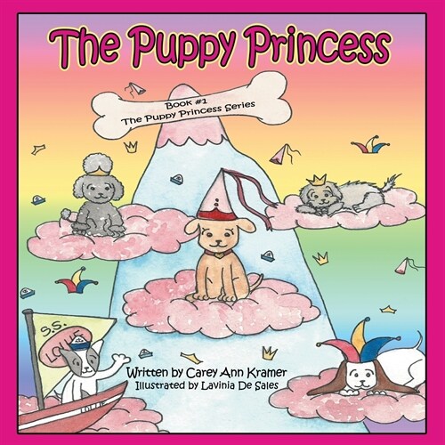 The Puppy Princess: Book #1 the Puppy Princess Series (Paperback)