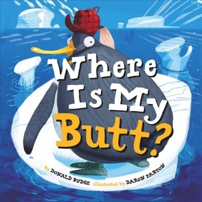 Where Is My Butt? (Board Books)
