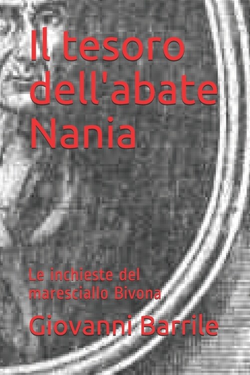 Il Tesoro Dellabate Nania: Le Inchieste del Maresciallo Bivona (Paperback)