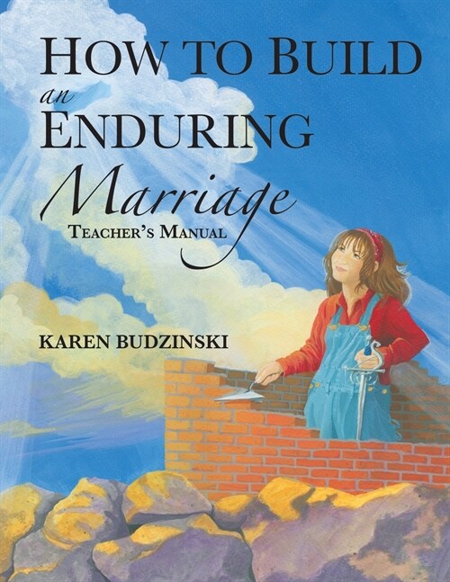 How to Build an Enduring Marriage Teachers Manual (Paperback)