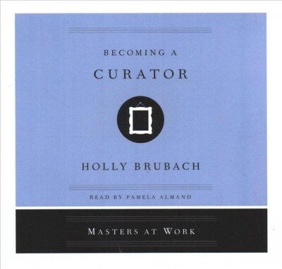 Becoming a Curator (Audio CD)