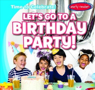 Lets Go to a Birthday Party! (Paperback)