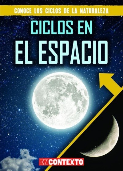 Ciclos En El Espacio (Cycles in Space) (Library Binding)