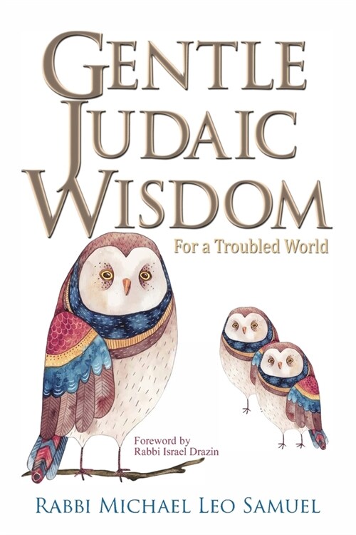 Gentle Judaic Wisdom for a Troubled World (Paperback)