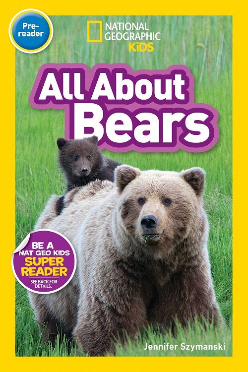 National Geographic Readers: All about Bears (Prereader) (Library Binding)