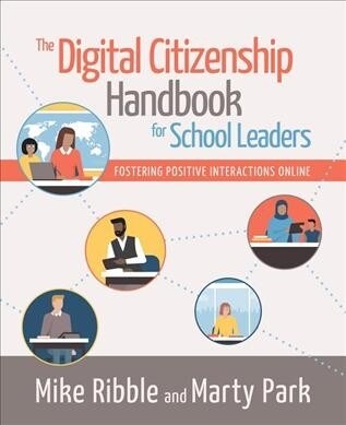 The Digital Citizenship Handbook for School Leaders: Fostering Positive Interactions Online (Paperback)