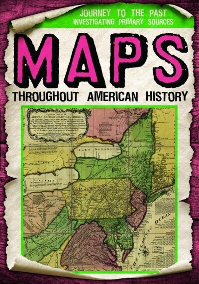 Maps Throughout American History (Library Binding)