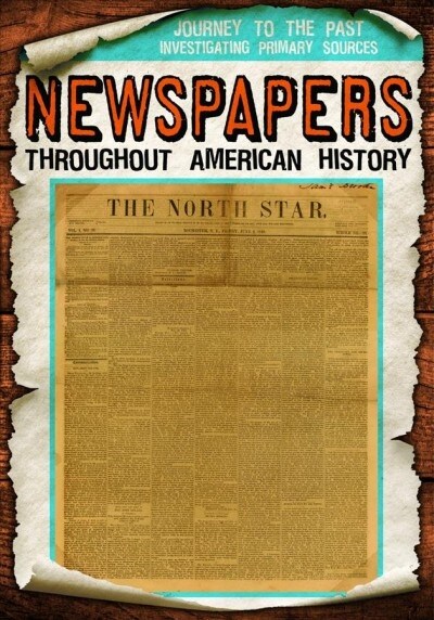 Newspapers Throughout American History (Library Binding)