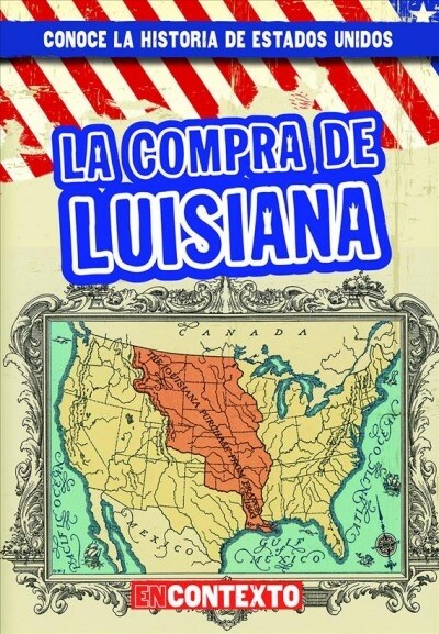 La Compra de Luisiana (the Louisiana Purchase) (Paperback)