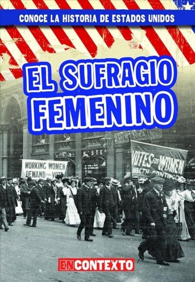 El Sufragio Femenino (Womens Suffrage) (Library Binding)