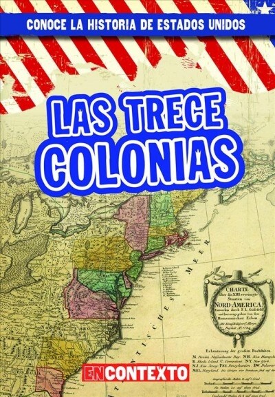 Las Trece Colonias (the Thirteen Colonies) (Paperback)