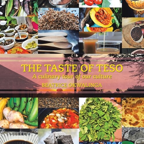 The Taste of Teso: A Culinary Tour of Our Culture (Paperback)