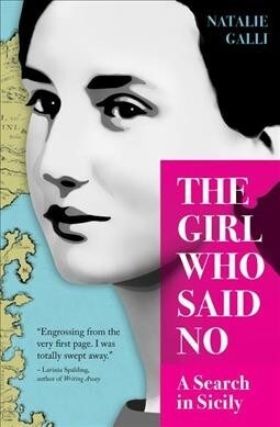 The Girl Who Said No: A Search in Sicily (Hardcover)