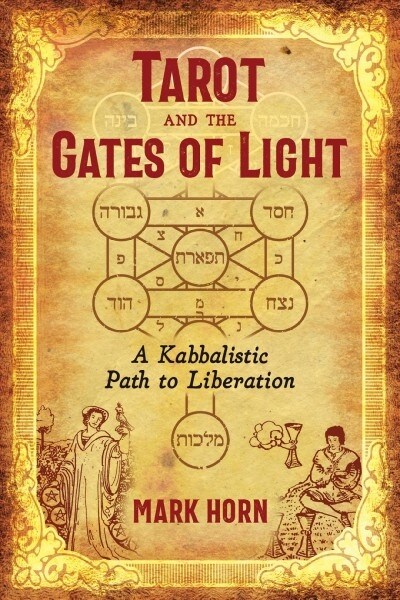 Tarot and the Gates of Light: A Kabbalistic Path to Liberation (Paperback)