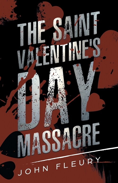The Saint Valentines Day Massacre (Paperback)