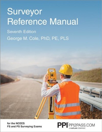Ppi Surveyor Reference Manual, 7th Edition - A Complete Reference Manual for the PS and Fs Exam (Paperback, 7)