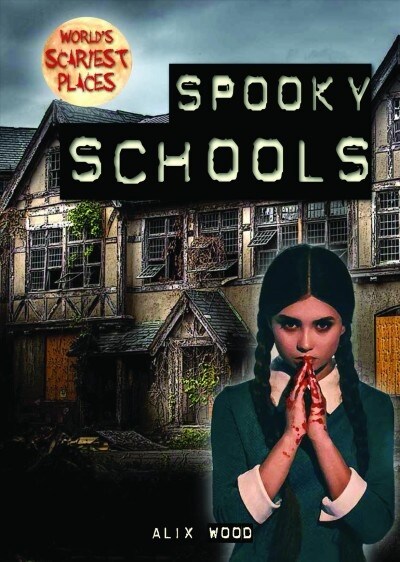 Spooky Schools (Library Binding)